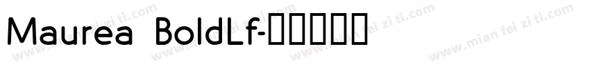 Maurea BoldLf字体转换